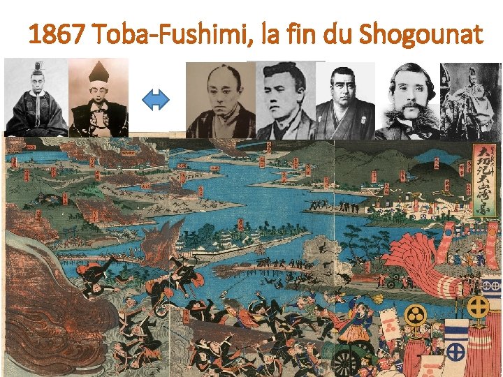 1867 Toba-Fushimi, la fin du Shogounat 
