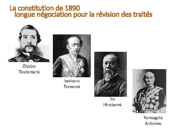 La constitution de 1890 longue négociation pour la révision des traités Ôkubo Toshimichi Iwakura