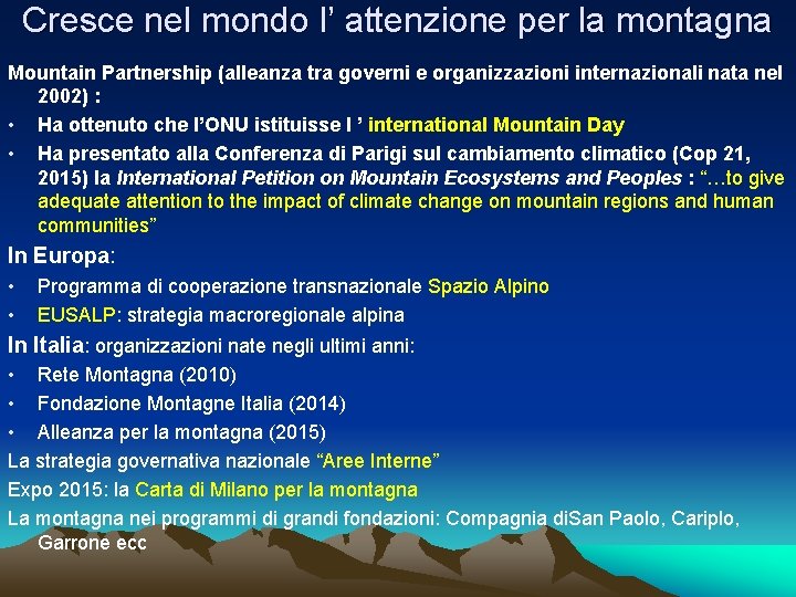 Cresce nel mondo l’ attenzione per la montagna Mountain Partnership (alleanza tra governi e