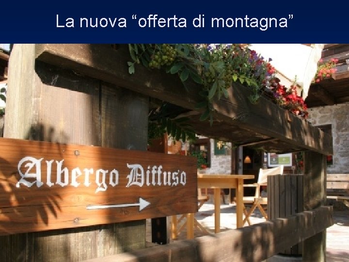 La nuova “offerta di montagna” 