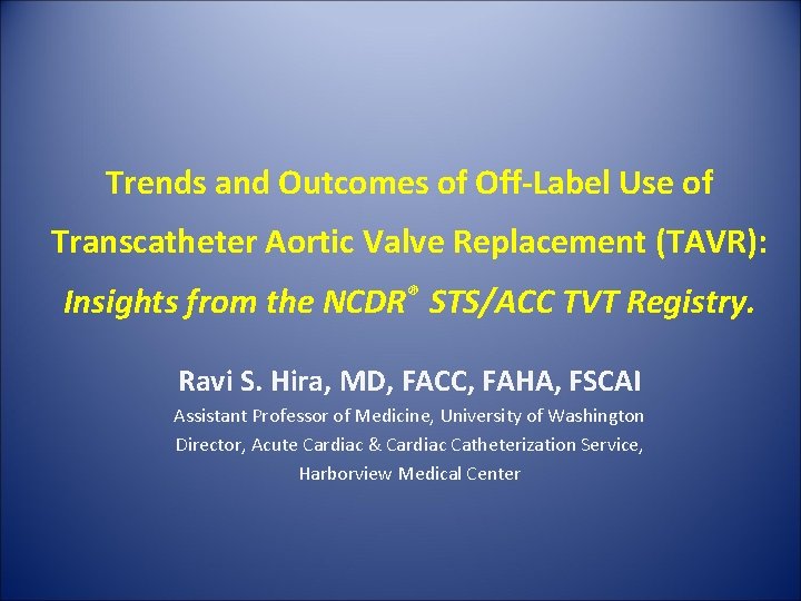 Trends and Outcomes of Off-Label Use of Transcatheter Aortic Valve Replacement (TAVR): Insights from