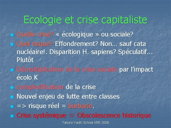 Ecologie et crise capitaliste n n n n Quelle crise? « écologique » ou