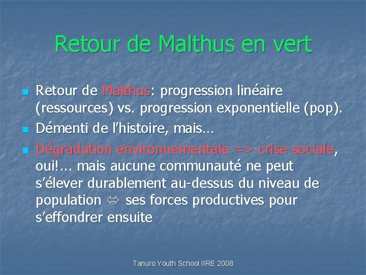 Retour de Malthus en vert n n n Retour de Malthus: progression linéaire (ressources)