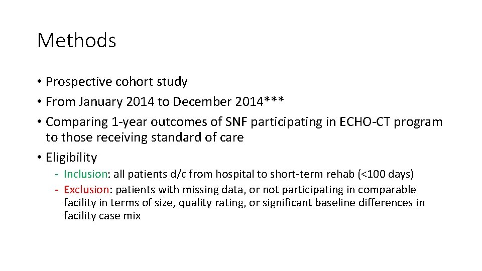 Methods • Prospective cohort study • From January 2014 to December 2014*** • Comparing