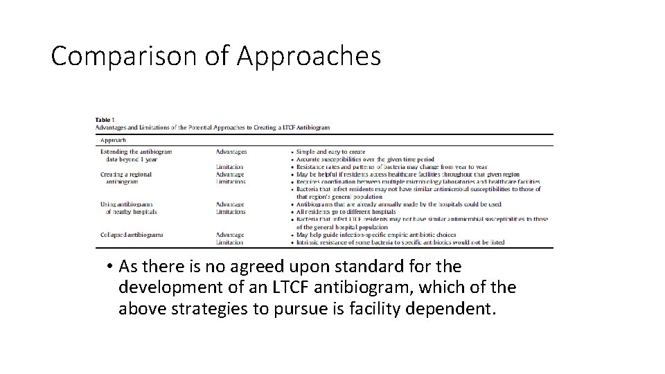 Comparison of Approaches • As there is no agreed upon standard for the development