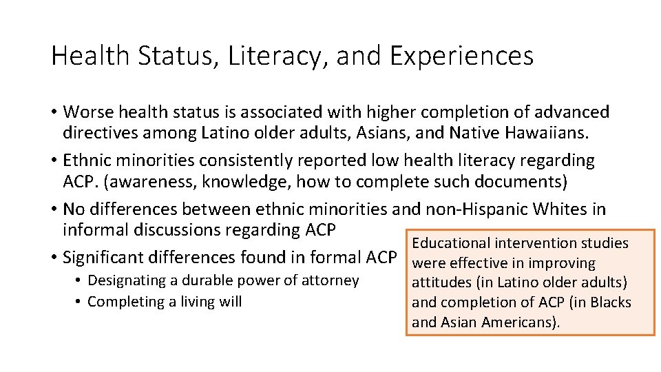 Health Status, Literacy, and Experiences • Worse health status is associated with higher completion