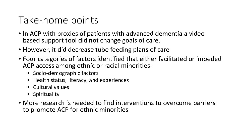 Take-home points • In ACP with proxies of patients with advanced dementia a video