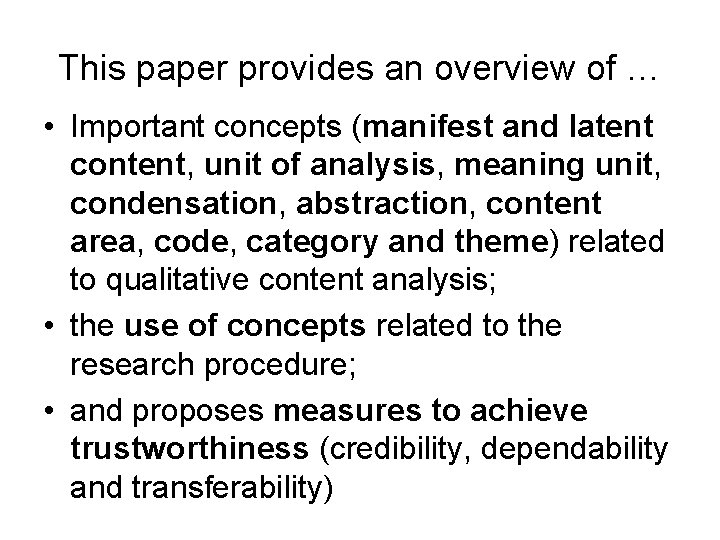 This paper provides an overview of … • Important concepts (manifest and latent content,