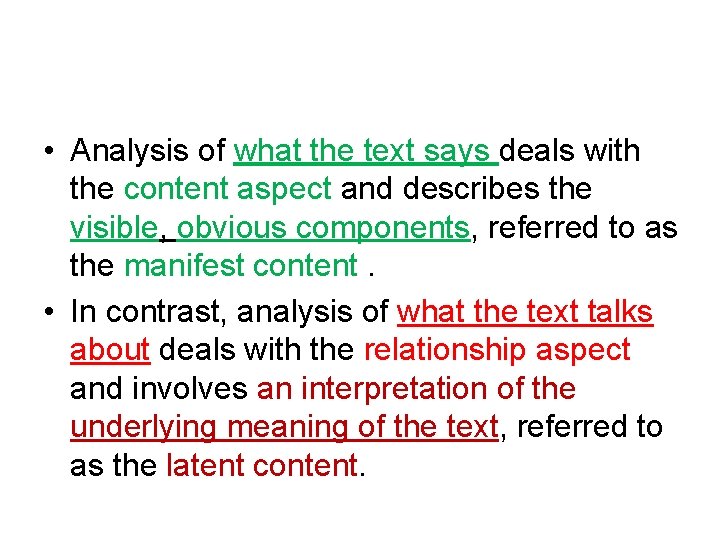  • Analysis of what the text says deals with the content aspect and