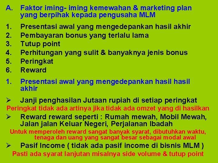 A. Faktor iming- iming kemewahan & marketing plan yang berpihak kepada pengusaha MLM 1.