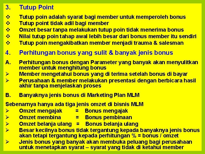 3. Tutup Point v v v Tutup poin adalah syarat bagi member untuk memperoleh