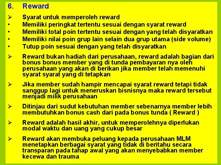 6. Reward Ø • • Syarat untuk memperoleh reward Memiliki peringkat tertentu sesuai dengan