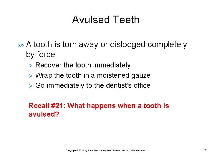 Avulsed Teeth A tooth is torn away or dislodged completely by force Ø Ø