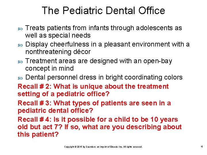 The Pediatric Dental Office Treats patients from infants through adolescents as well as special