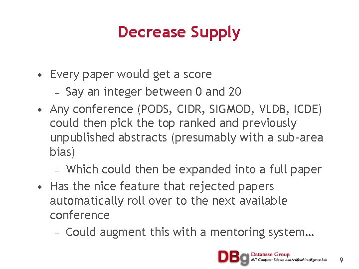 Decrease Supply • Every paper would get a score — Say an integer between