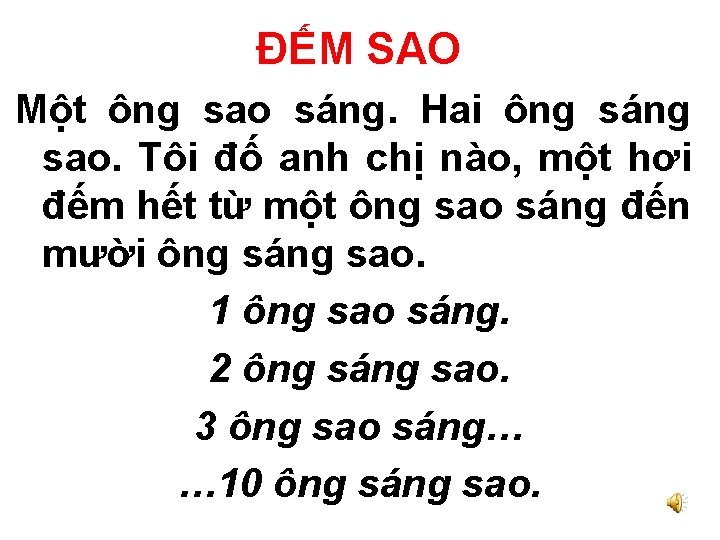 ĐẾM SAO Một ông sao sáng. Hai ông sáng sao. Tôi đố anh chị