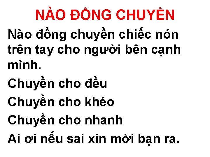 NÀO ĐỒNG CHUYỀN Nào đồng chuyền chiếc nón trên tay cho người bên cạnh