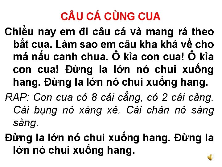 C U CÁ CÙNG CUA Chiều nay em đi câu cá và mang rá