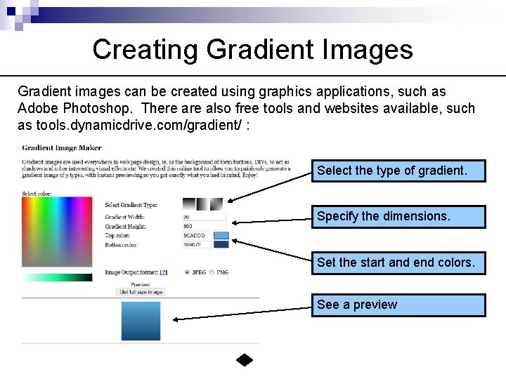 Creating Gradient Images Gradient images can be created using graphics applications, such as Adobe