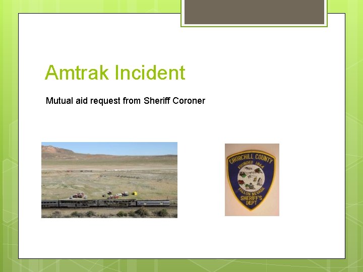 Amtrak Incident Mutual aid request from Sheriff Coroner 