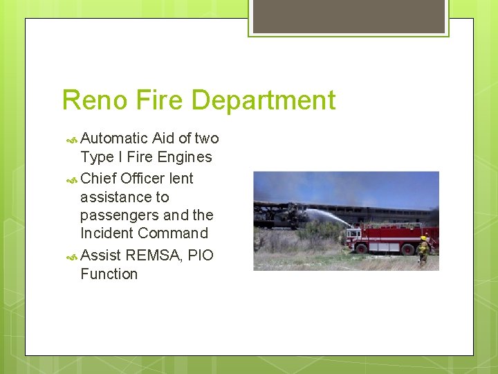 Reno Fire Department Automatic Aid of two Type I Fire Engines Chief Officer lent