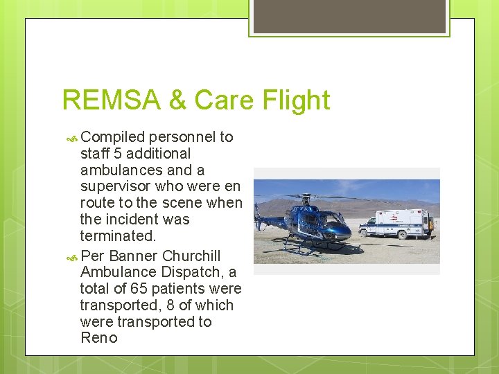 REMSA & Care Flight Compiled personnel to staff 5 additional ambulances and a supervisor