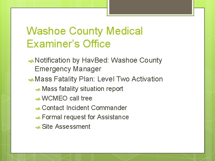 Washoe County Medical Examiner’s Office Notification by Hav. Bed: Washoe County Emergency Manager Mass