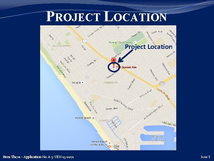 PROJECT LOCATION Project Location Item Th 13 a W 17 c Th 17 a