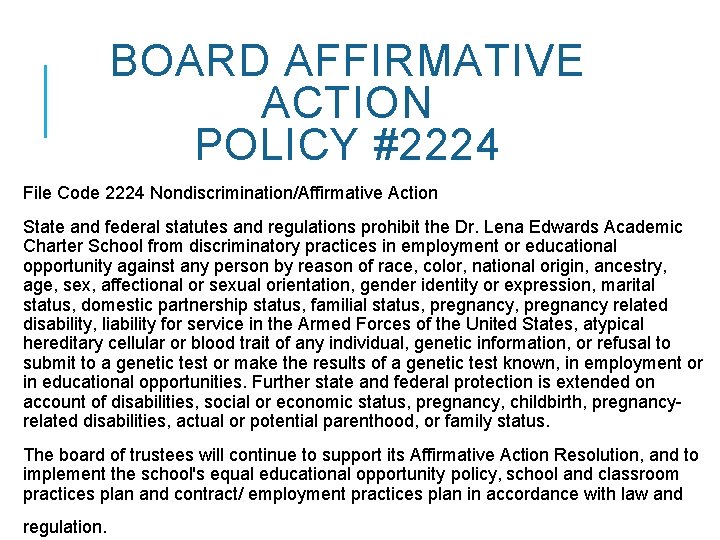 BOARD AFFIRMATIVE ACTION POLICY #2224 File Code 2224 Nondiscrimination/Affirmative Action State and federal statutes