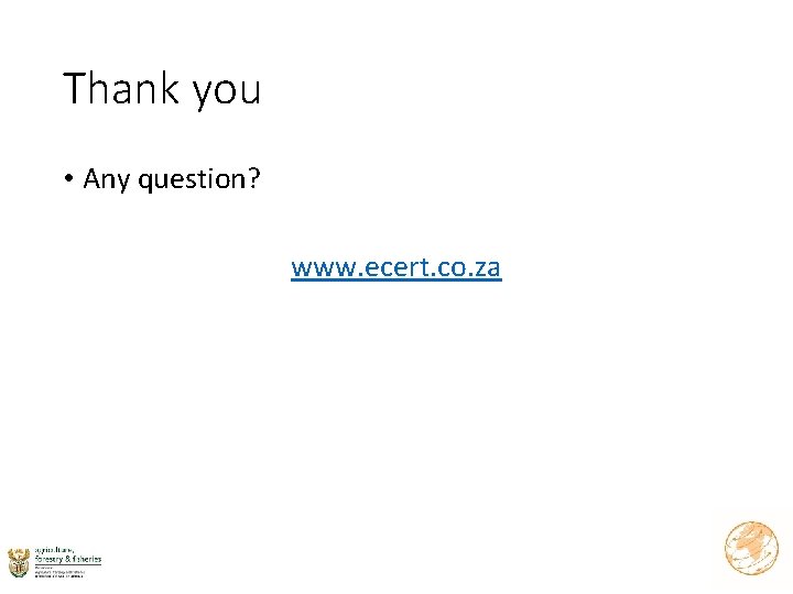 Thank you • Any question? www. ecert. co. za 