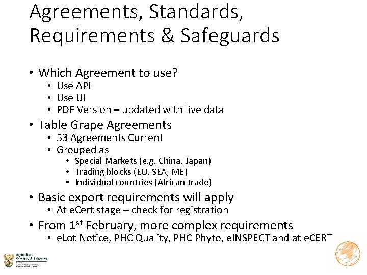 Agreements, Standards, Requirements & Safeguards • Which Agreement to use? • Use API •