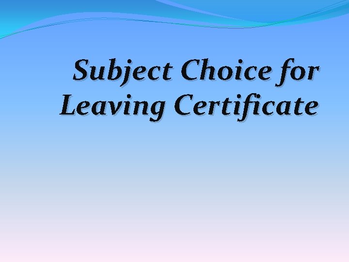 Subject Choice for Leaving Certificate 