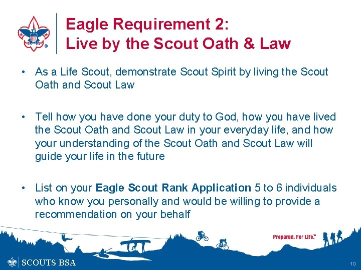 Eagle Requirement 2: Live by the Scout Oath & Law • As a Life