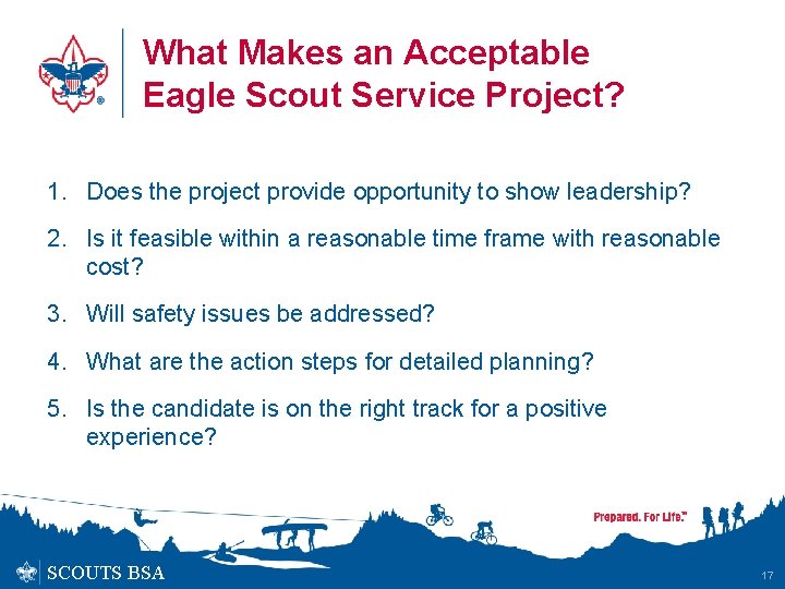 What Makes an Acceptable Eagle Scout Service Project? 1. Does the project provide opportunity