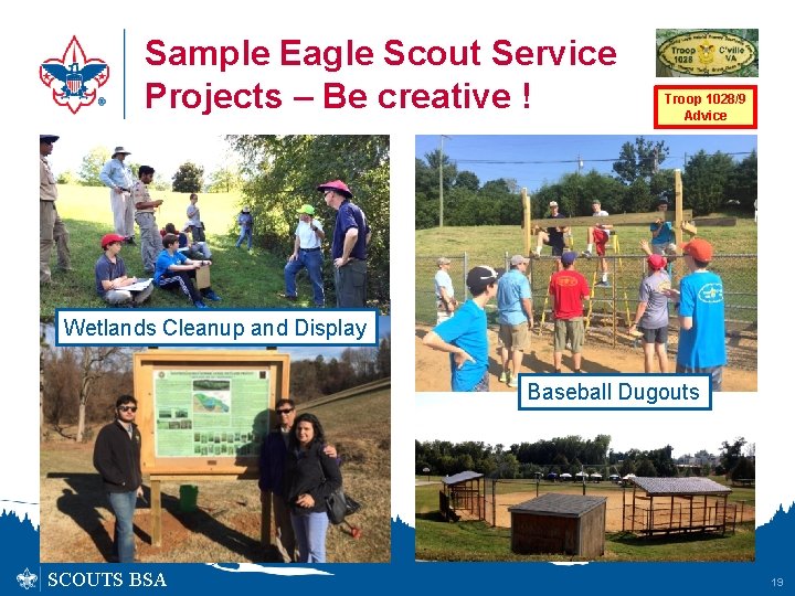 Sample Eagle Scout Service Projects – Be creative ! Troop 1028/9 Advice Wetlands Cleanup