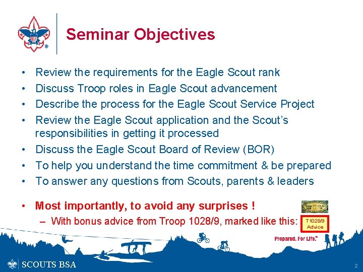 Seminar Objectives • • Review the requirements for the Eagle Scout rank Discuss Troop