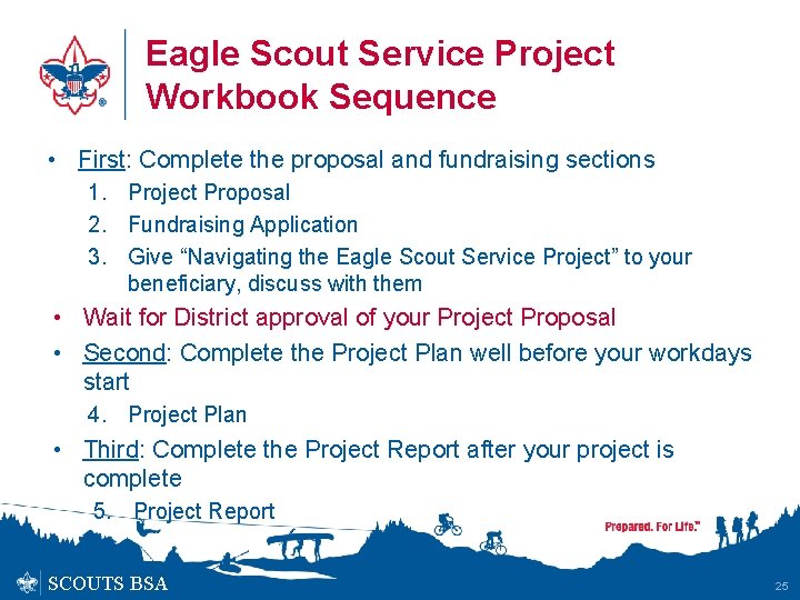 Eagle Scout Service Project Workbook Sequence • First: Complete the proposal and fundraising sections