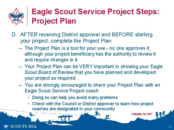 Eagle Scout Service Project Steps: Project Plan D. AFTER receiving District approval and BEFORE