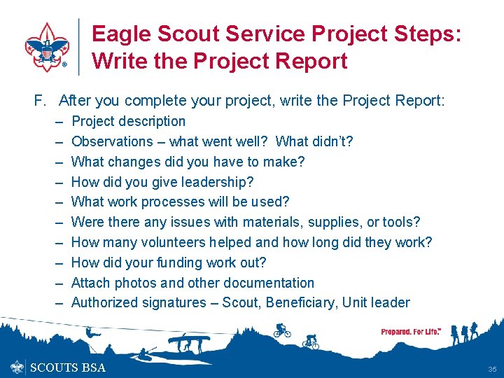 Eagle Scout Service Project Steps: Write the Project Report F. After you complete your
