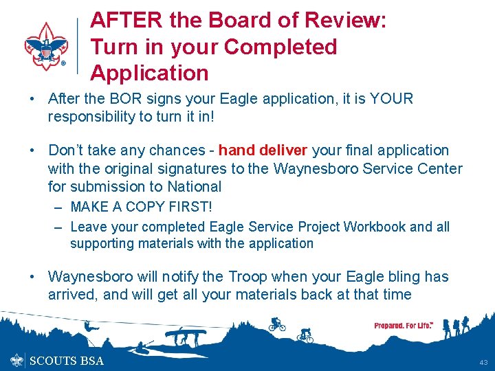 AFTER the Board of Review: Turn in your Completed Application • After the BOR