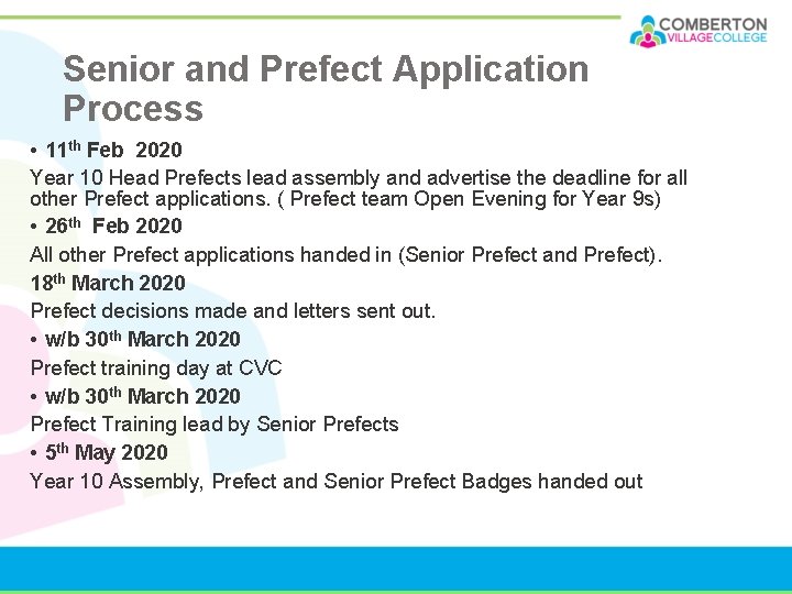 Senior and Prefect Application Process • 11 th Feb 2020 Year 10 Head Prefects