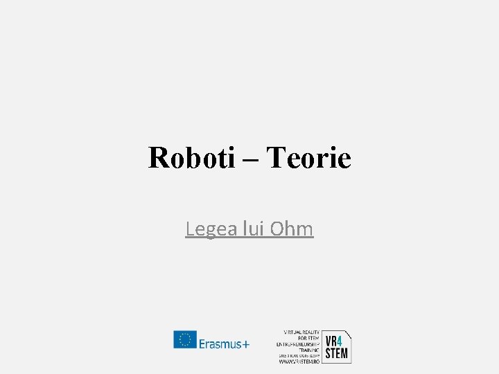 Roboti – Teorie Legea lui Ohm 