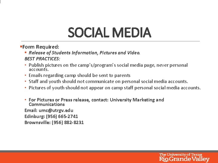 SOCIAL MEDIA §Form Required: § Release of Students Information, Pictures and Video. BEST PRACTICES: