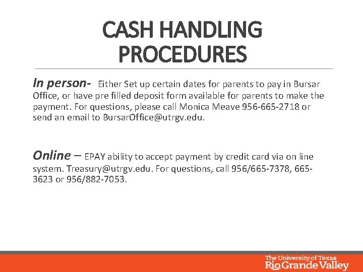 CASH HANDLING PROCEDURES In person- Either Set up certain dates for parents to pay