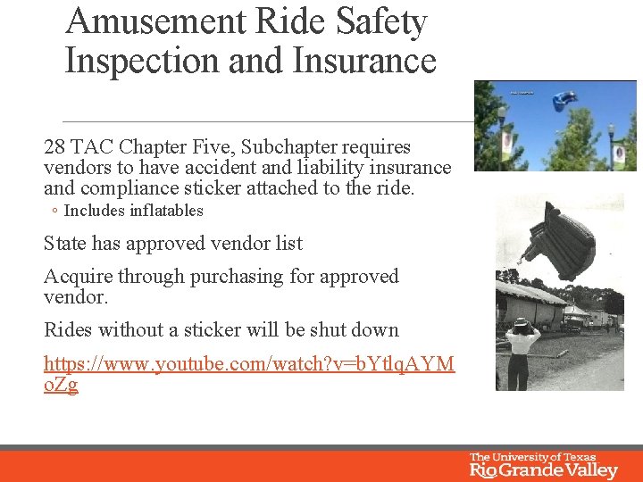 Amusement Ride Safety Inspection and Insurance 28 TAC Chapter Five, Subchapter requires vendors to