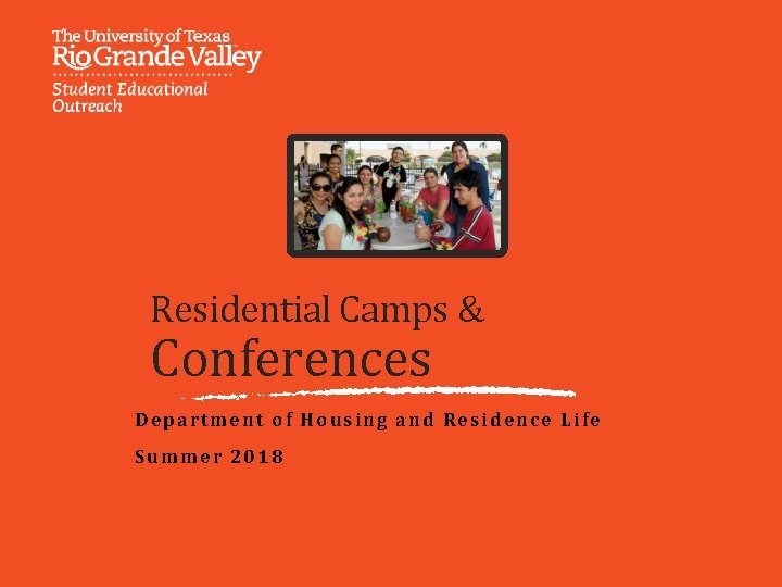 Residential Camps & Conferences Department of Housing and Residence Life Summer 2018 