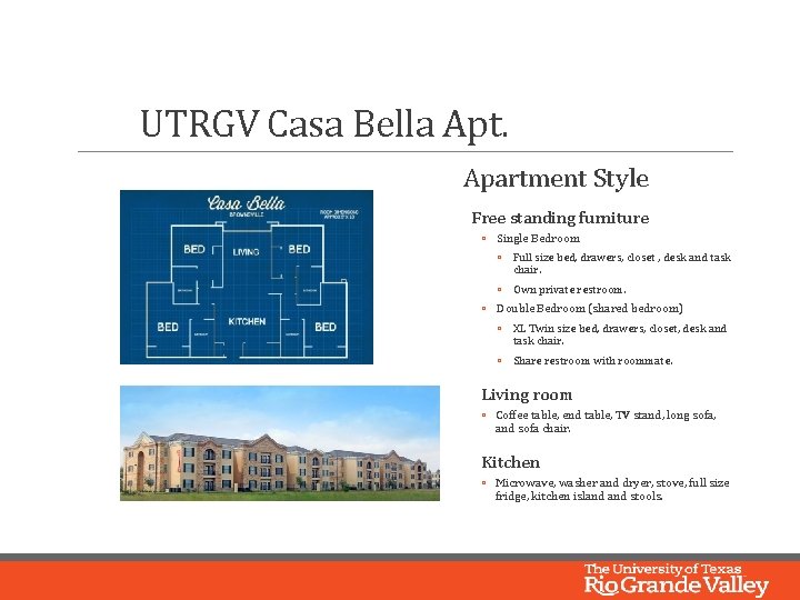 UTRGV Casa Bella Apt. Apartment Style Free standing furniture ◦ Single Bedroom ◦ Full