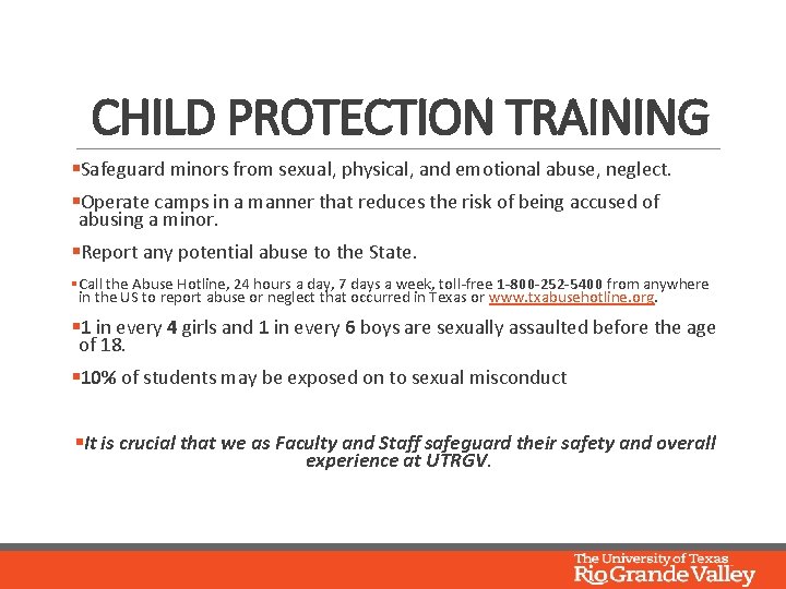 CHILD PROTECTION TRAINING §Safeguard minors from sexual, physical, and emotional abuse, neglect. §Operate camps