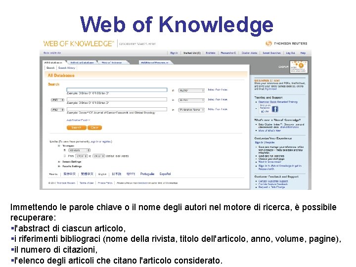 Web of Knowledge Immettendo le parole chiave o il nome degli autori nel motore