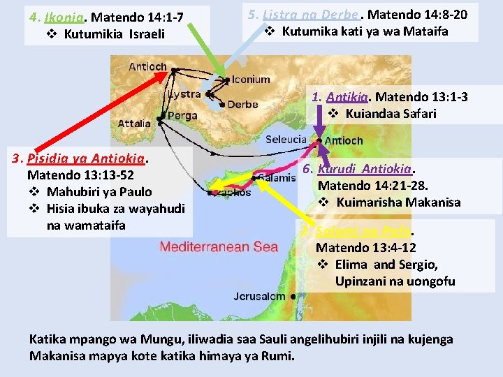 4. Ikonia. Matendo 14: 1 -7 v Kutumikia Israeli 5. Listra na Derbe. Matendo